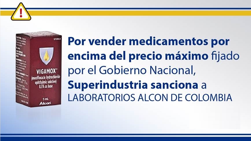 Superindustria sanciona a Laboratorios Alcon de Colombia por exceder precio de venta de Vigamox 4 Imagen: SIC
