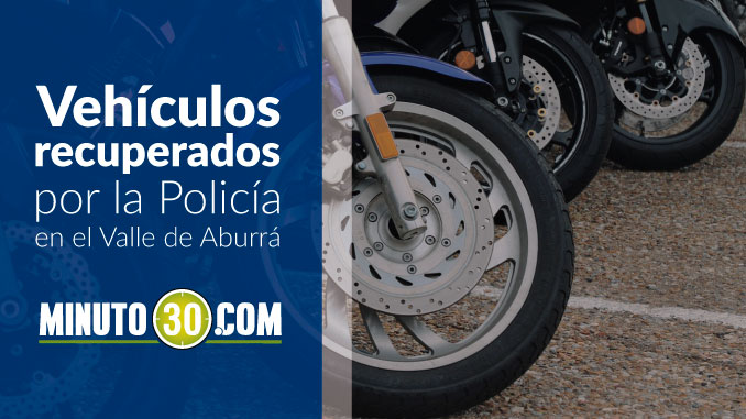 La Policía recuperó un carro y tres motos en el Valle de Aburrá. Placas 3 Vehículos recuperados en el Valle de Aburrá.