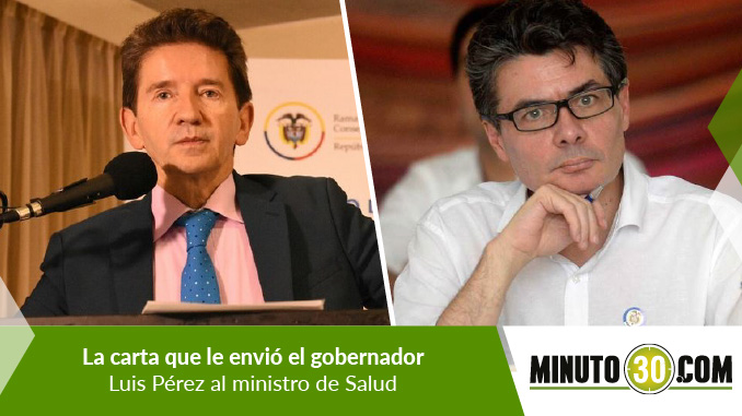 El gobernador Luis Pérez solicitó claridad sobre la Ley Estatutaria de Salud al ministro de Salud