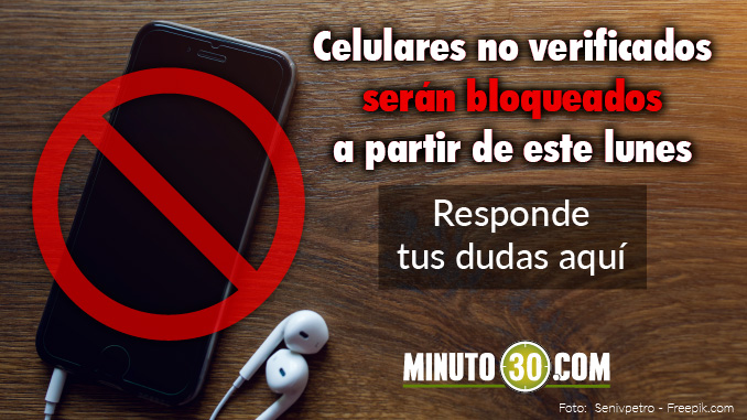 bloqueo celulares no verificados
