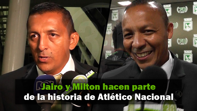 Los hermanos Patiño comparten sus recuerdos en Atlético Nacional 3 Jairo Patino Milton Patino