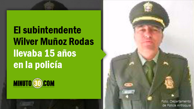 Subintendente Wilver Muñoz Rodas, asesinado en Segovia.
