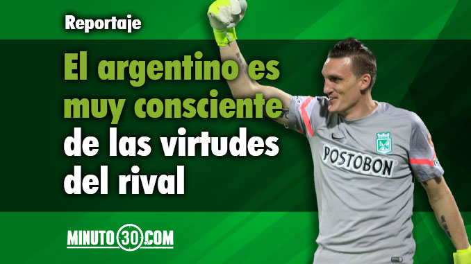 Armani tiene muy bien estudiado a Millonarios 1 Franco Armani previo Millonarios