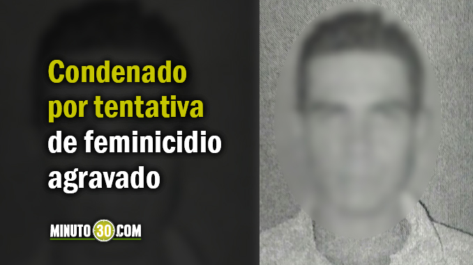 Pagará más de 15 años de prisión por atacar a su excompañera sentimental mientras dormía 1 Julián Andrés Castrillón Ochoa
