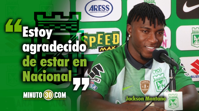 Montaño cuenta en qué condiciones llega a Nacional 1 Jackson Montano