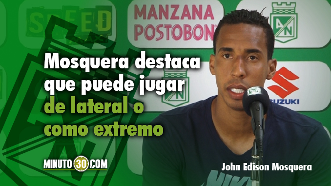 "Esperemos que el profe me dé unos minutos para arrancar de nuevo", Mosquera 1 John Edison Mosquera