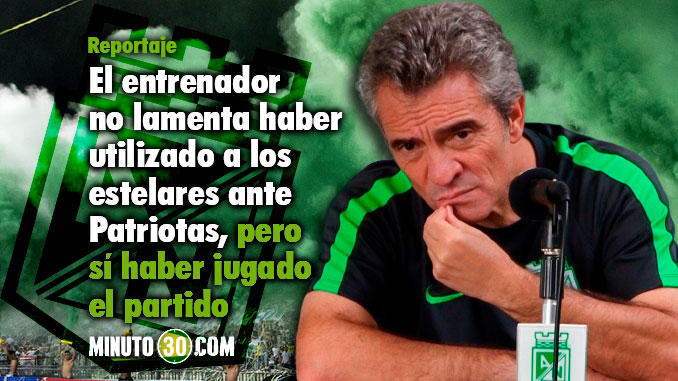 ¿Perderá Nacional jugadores para el clásico, por desgaste en Tunja? 3 Juan Manuel Lillo previo Clasico