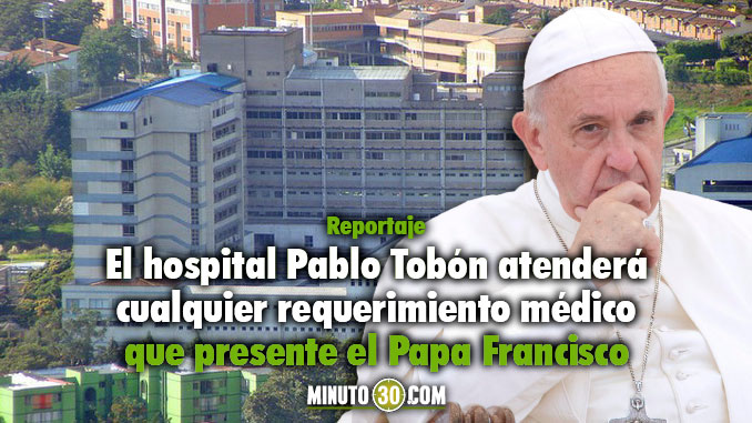 El Papa llegará a Rionegro a las 9:00 AM