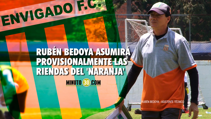 Entrenador (e) de Envigado acepta que preocupa presente del equipo 1 Ruben Bedoya tecnico Envigado