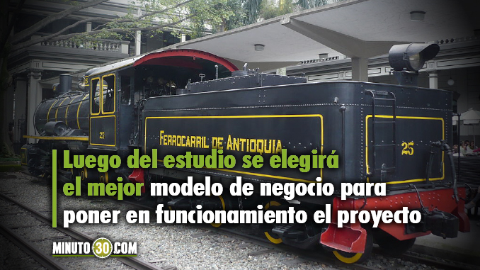 Ocho son las propuestas para la reactivación del Ferrocarril de Antioquia