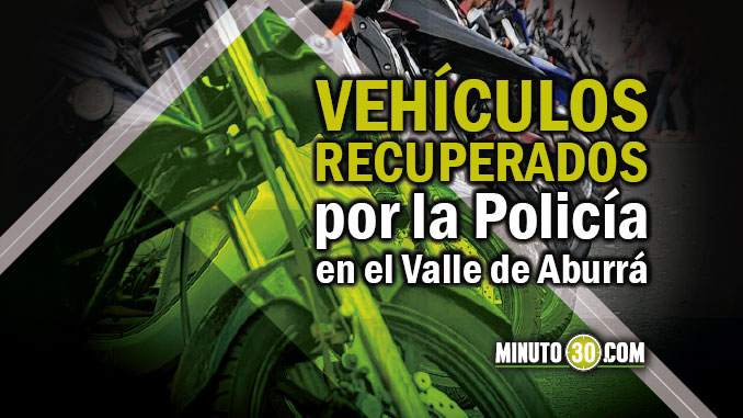 Seis motos fueron recuperadas por la Policía en el Valle de Aburrá, ¡placas! 1 vehiculos recuperados 5