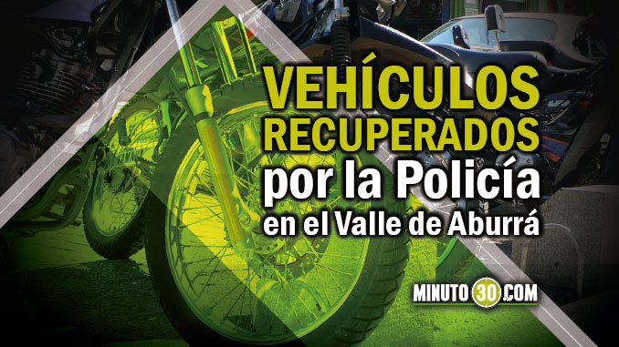 Cuatro motos y dos carros recuperó la Policía en las últimas horas en el Valle de Aburrá. ¡Placas! 3 vehiculos recuperados 6