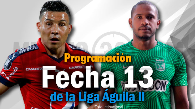 Duelos regionales para Nacional y Medellín, en la 13 5 Programacion fecha13 Liga
