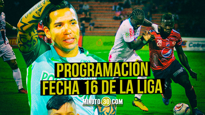Fecha 16, vital para el futuro de varios 5 Agende su fin de semana con decimosexta jornada