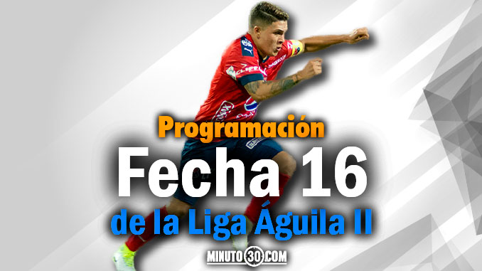 En la 16, Medellín, a evitar 'Equidad' y Nacional, relajado 5 programacion liga aguila 2 fecha 16 portada