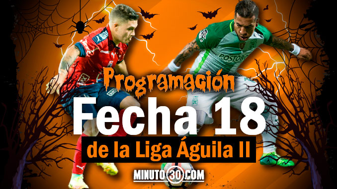 Nacional y Medellín, entre 'Brujitos' y 'Diablos', en la fecha 18 5 programacion liga aguila 2 fecha 18 programacion