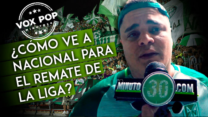 Hinchas de Atlético Nacional hablaron sobre presente del equipo 3 Como ve a Nacional para el remate de la Liga