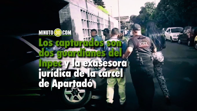 Capturados funcionarios del Inpec en Apartadó que habrían ayudado a la fuga de presos del 'Clan del Golfo'