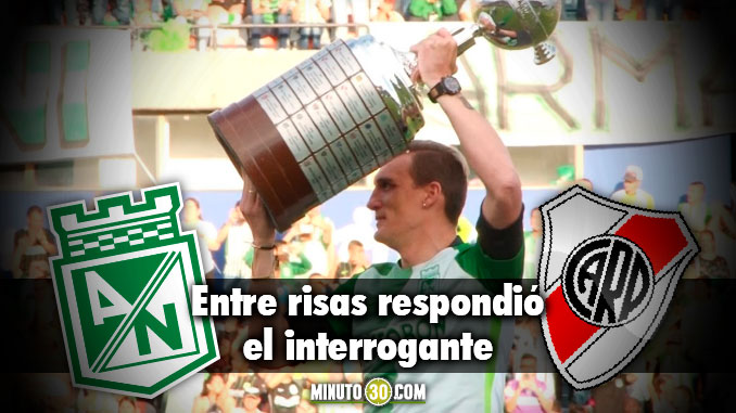 ¿Se ha imaginado Franco Armani un partido entre Atlético Nacional y River Plate? 3 678 Se ha imaginado Franco Armani un partido entre Atletico Nacional y River Plate