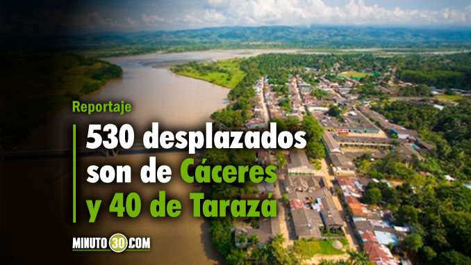 utoridades adelantan los planes para garantizar el retorno de las 570 personas desplazadas en Cáceres y Tarazá