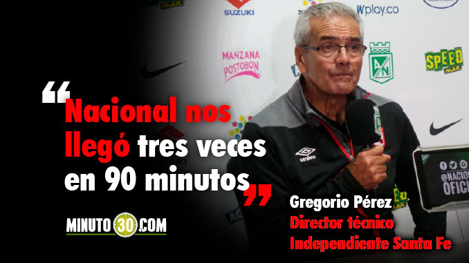 "El resultado no es justo", manifestó Gregorio Pérez tras la derrota de Santa Fe con Nacional 3 678 El resultado no es justo manifesto Gregorio Perez tras la derrota de Santa Fe con Nacional