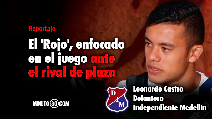 Leonardo Castro, por su tercer gol en un clásico antioqueño 3 Leonardo Castro por su tercer gol en un clasico antioqueno1