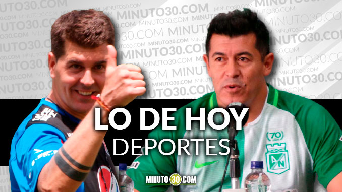 La actualidad Nacional y Medellín, en Lo de Hoy Deportes