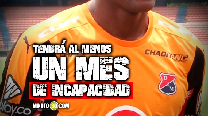 Baja 'Segura' en Independiente Medellín para el clásico antioqueño 3 Se confirmo lesion de jugador de Independiente Medellin