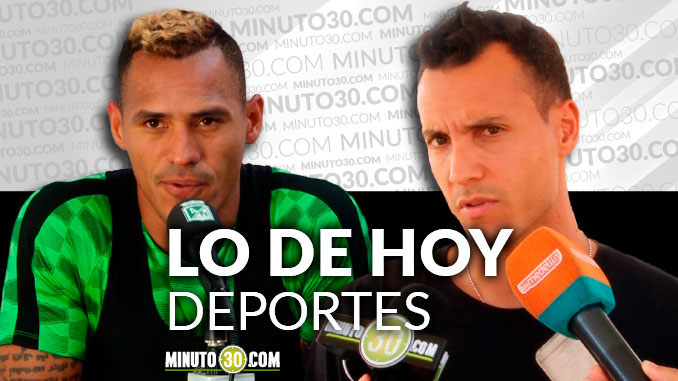 La Liga Águila, Nacional y Medellín, en Lo de Hoy Deportes