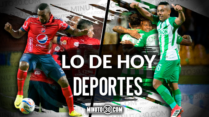 La noticias de Nacional y Medellín, en Lo de Hoy Deportes