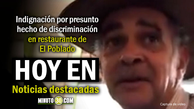 Lo de Hoy en Minuto 30: Presunto caso de discriminación causa indignación en Medellín