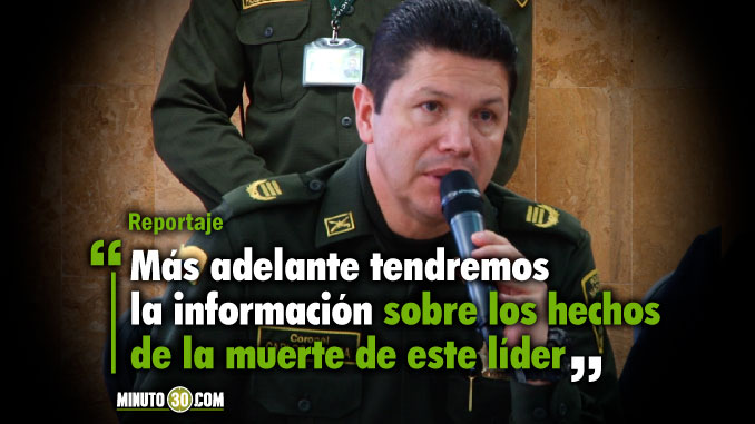 Policía investiga las causas del asesinato de líder de Ituango 1 Policia investiga las causas del asesinato de lider de Ituango
