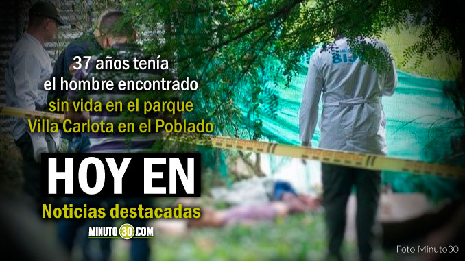 Lo de Hoy en Minuto 30: Homicidios durante el fin de semana en Medellín