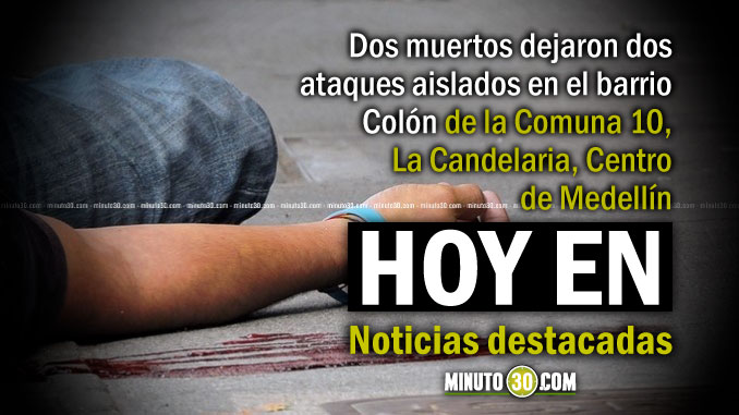 Lo de Hoy en Minuto 30: Ataques delincuenciales cobran vidas a plena luz del día