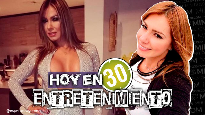 Lo de Hoy en Entretenimiento Minuto 30: Lo que tiene Esperanza Gómez entre ‘pierna y pierna’
