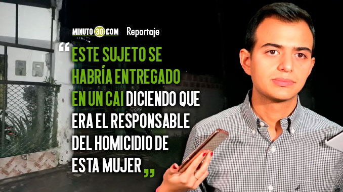 Autoridades adelantan investigaciones del homicidio de una mujer degollada por su compañero sentimental