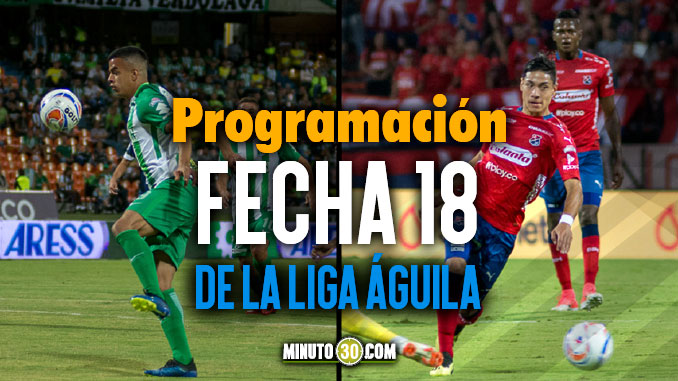 En la fecha 18, Medellín jugará el domingo y Nacional, en atípico día, en el Atanasio