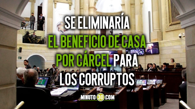 Hoy se definirá en el Congreso la eliminación de la casa por cárcel para corruptos en Colombia