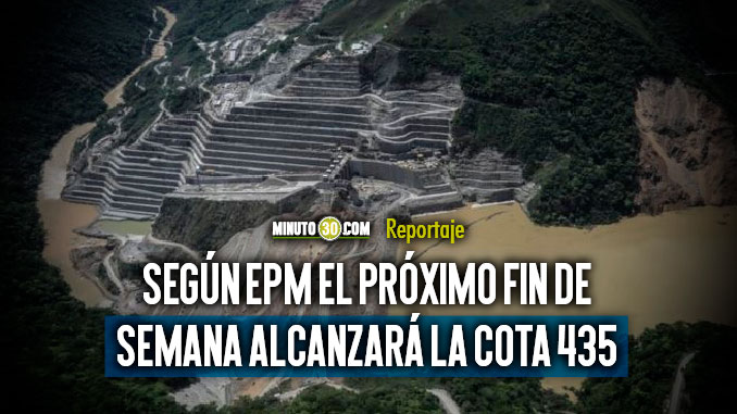 Solo metro y medio le hace falta a la presa de Hidroituango para terminar de completarse