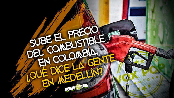 VOX POP: Sube el precio del combustible en Colombia, ¿Qué dice la gente en Medellín?