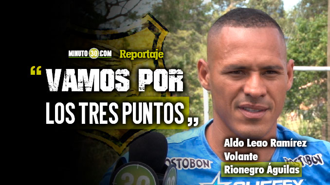 Aldo Leao Ramírez aspira revalidar sus buenos antecedentes frente a Medellín