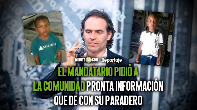 “Hay que buscarlo hasta encontrarlo con vida”: Alcalde Federico Gutiérrez sobre el caso del pequeño Marlon 1 Hay que buscarlo hasta encontrarlo con vida Alcalde Federico Gutierrez sobre el caso del pequeno Marlon