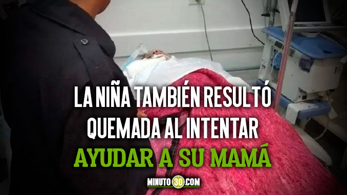 Sujeto prendió en llamas a su pareja sentimental ante la mirada de su hija de 6 años
