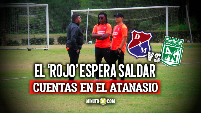 Medellín, a recomponer el camino, en el clásico antioqueño