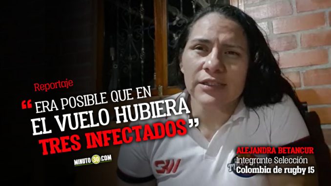 Alejandra-Betancur-jugadora-de-rugby-relato-momentos-de-angustia-de-su-regreso-a-Colombia