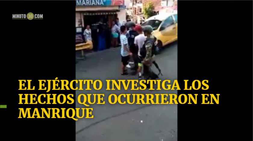EN VIDEO: Joven le escupió en la cara a un soldado cuando lo paró por infringir el aislamiento obligatorio 1 El Ej%C3%A9rcito investiga los hechos que ocurrieron en Manrique