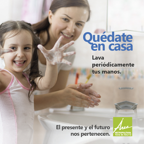 QUÉDATE EN CASA, lava periódicamente tus manos 1 Imagen nota del area metropolitana