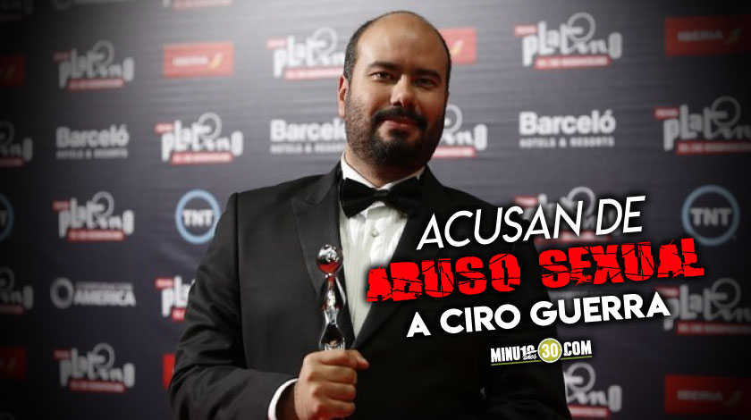 8 mujeres aseguran que el director de cine colombiano Ciro Guerra las acosó y abusó sexualmente 