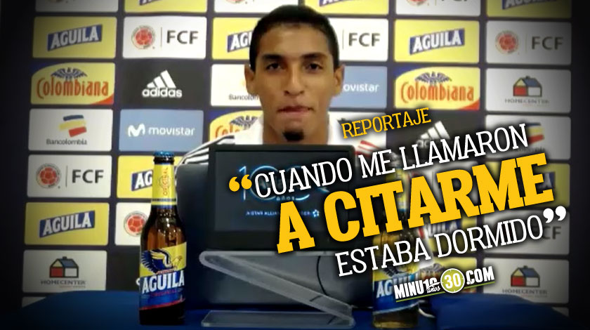 Gabriel Fuentes se transportó entre sueños con su llamado a la Selección Colombia 1 Gabriel Fuentes disfruta de haber sido invitado de ultima hora a la Seleccion Colombia