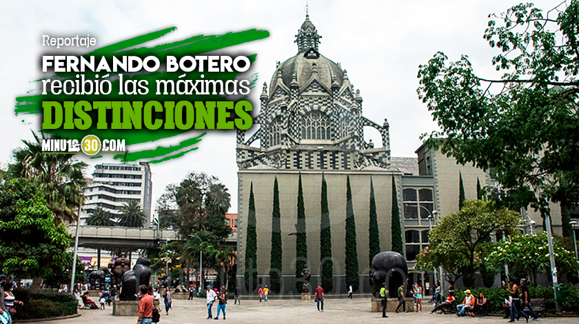 Medellín reconocerá a uno de sus grandes artistas y por eso el 2021 será el ‘año Botero’